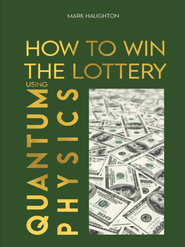 How to win The Lottery using Quantum Physics 如何利用量子物理学赢得彩票｜中英文版本｜Mark Haughton｜PDF eBook