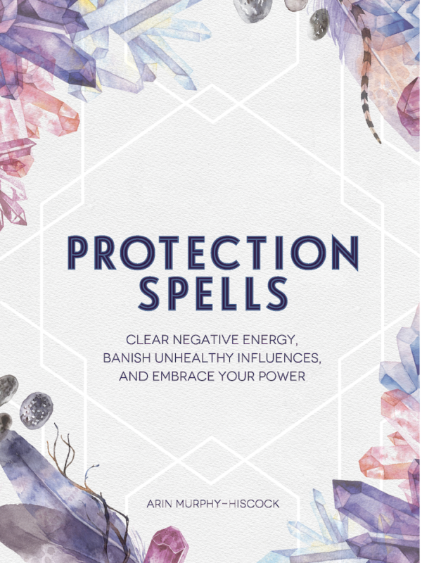 Protection Spells: Clear Negative Energy, Banish Unhealthy Influences, and Embrace Your Power｜eBook PDF EPUB